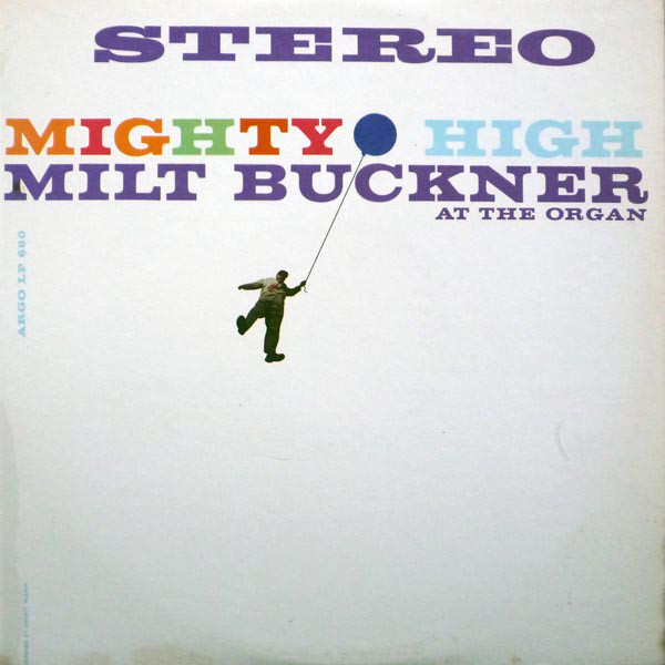 MILT BUCKNER - Mighty High (aka Organ - Chicago, December 1959) cover 