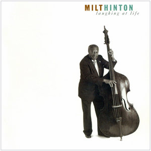 MILT HINTON - Laughing at Life cover 