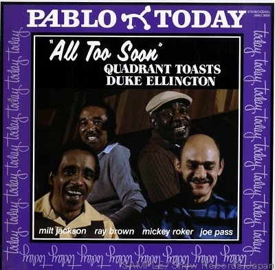 MILT JACKSON - Milt Jackson, Ray Brown, Mickey Roker, Joe Pass ‎: All Too Soon Quadrant Toasts Duke Ellington cover 