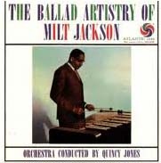MILT JACKSON - The Ballad Artistry Of Milt Jackson cover 