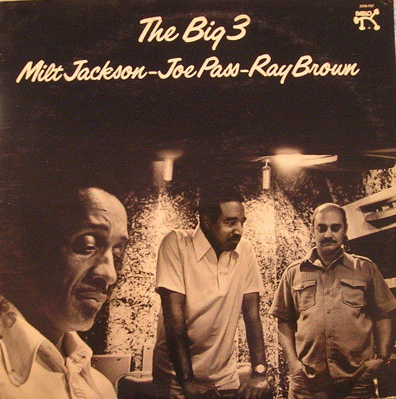MILT JACKSON - The Big 3 (with Joe Pass & Ray Brown) cover 