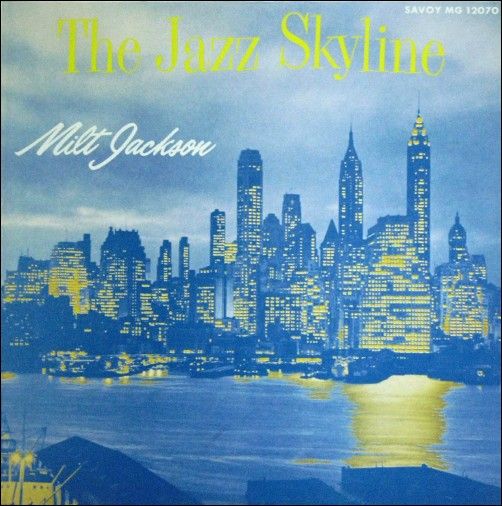 MILT JACKSON - The Jazz Skyline (aka What's New) cover 