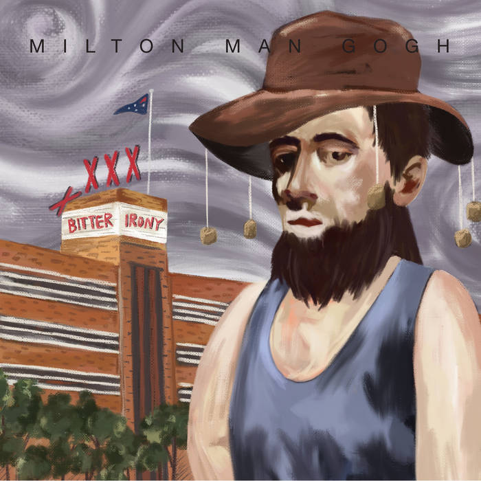 MILTON MAN GOGH - XXXX Bitter Irony cover 