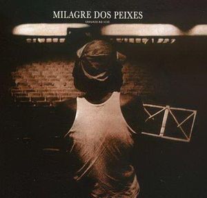 MILTON NASCIMENTO - Milton Nascimento & Som Imaginario ‎: Milagre Dos Peixes (Gravado Ao Vivo) cover 