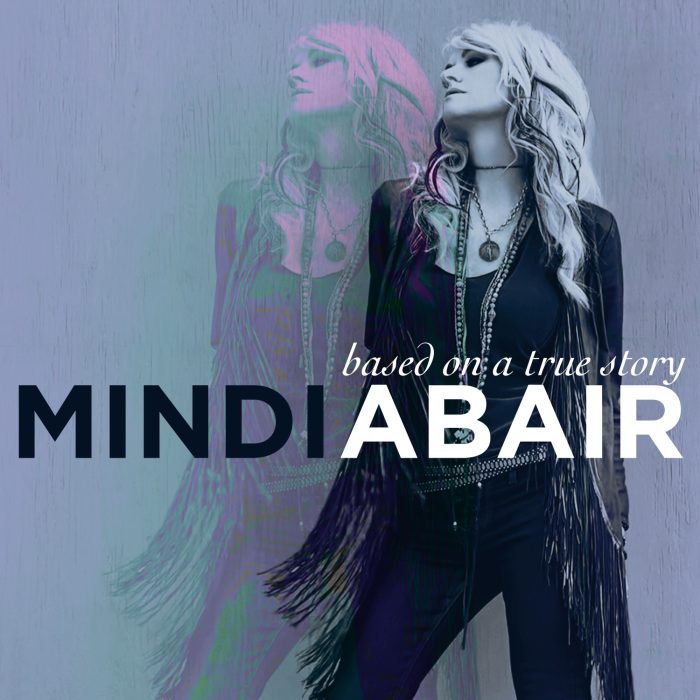 MINDI ABAIR - Based On A True Story cover 
