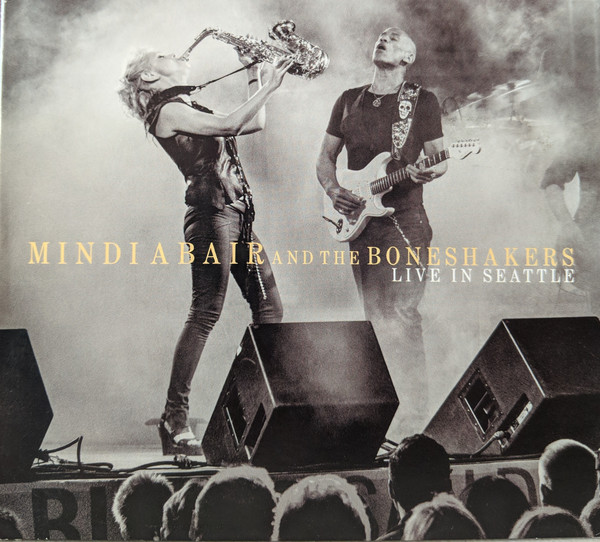 MINDI ABAIR - Mindi Abair & The Boneshakers : Live In Seattle cover 