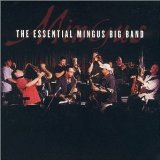 MINGUS BIG BAND - The Essential Mingus Big Band cover 