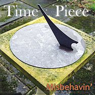 MISBEHAVIN' - Time Piece cover 