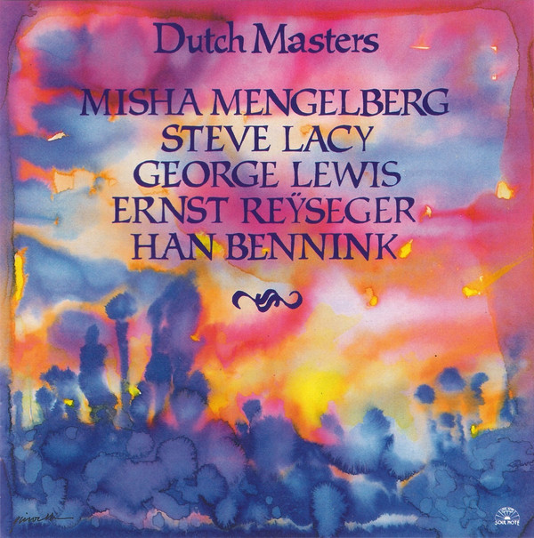MISHA MENGELBERG - Dutch Masters (with Steve Lacy, George Lewis, Ernst Reyseger, Han Bennink) cover 