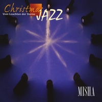 MISHA (MICHAELA STEINHAUER) - Christmas Jazz - Vom Leuchten der Sterne cover 