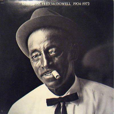 MISSISSIPPI FRED MCDOWELL - 1904-1972 cover 