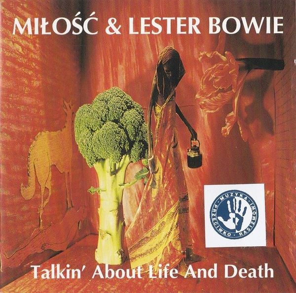 MIŁOŚĆ - Miłość & Lester Bowie : Talkin' About Life And Death cover 