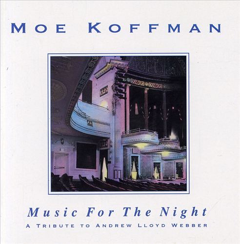 MOE KOFFMAN - Music For The Night - A Tribute To Andrew Lloyd Webber cover 