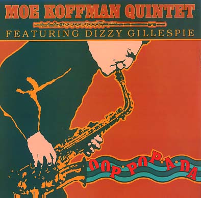 MOE KOFFMAN - Oop Pop A Da (Featuring  Dizzy Gillespie) cover 