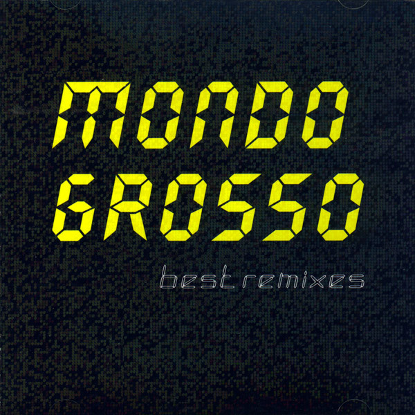 MONDO GROSSO - Best Remixes cover 