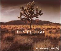 MONDO GROSSO - Don't Let Go cover 