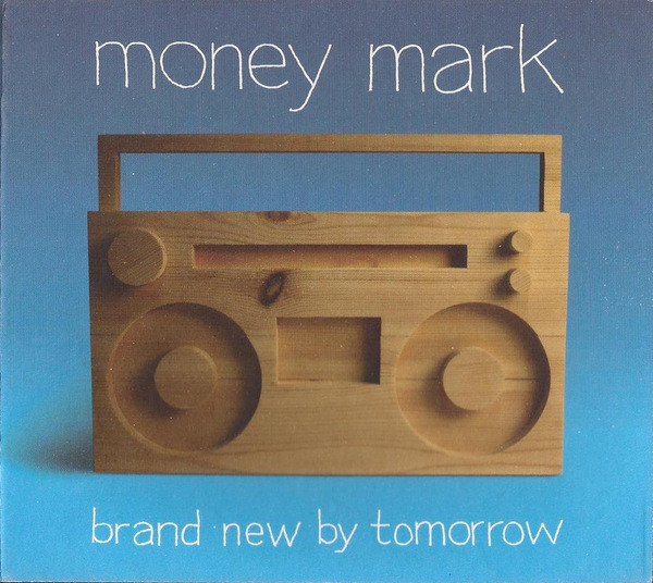 MONEY MARK - Brand New by Tomorrow cover 