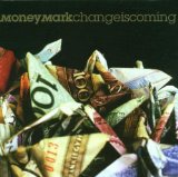 MONEY MARK - Change Is Coming cover 