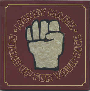 MONEY MARK - Stand Up For Your Rice cover 