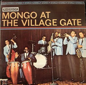 MONGO SANTAMARIA - Mongo at The Village Gate cover 