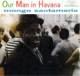MONGO SANTAMARIA - Our Man in Havana cover 