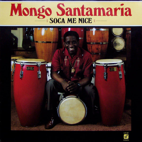 MONGO SANTAMARIA - Soca Me Nice cover 