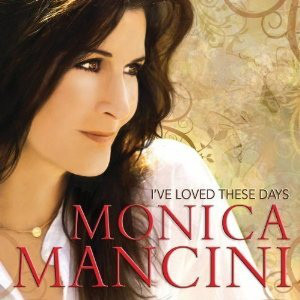 MONICA MANCINI - I've Loved These Days cover 