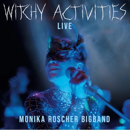 MONIKA ROSCHER BIG BAND - Witchy Activities - Live cover 