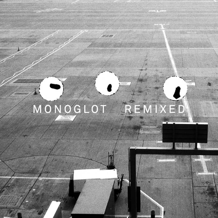MONOGLOT - Monoglot Remixed cover 