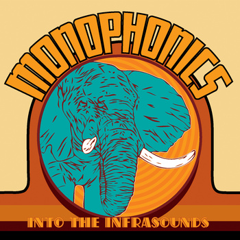 MONOPHONICS - Into The Infrasounds cover 