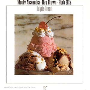 MONTY ALEXANDER - Monty Alexander, Ray Brown, Herb Ellis ‎: Triple Treat cover 