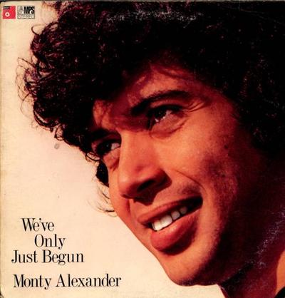 MONTY ALEXANDER - We've Only Just Begun (aka With Love) cover 