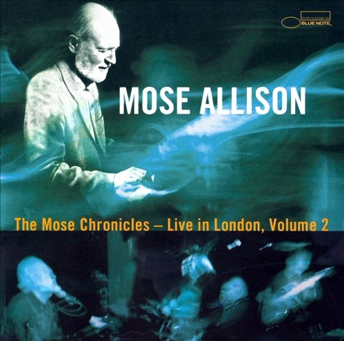 MOSE ALLISON - The Mose Chronicles: Live in London, Vol. 2 cover 