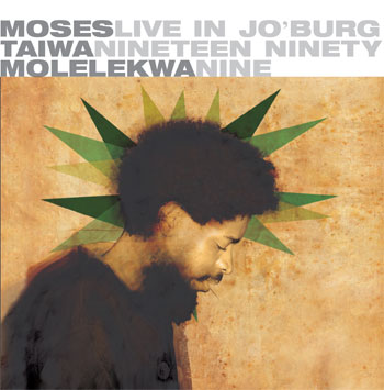 MOSES TAIWA MOLELEKWA - Live in Jo'burg cover 