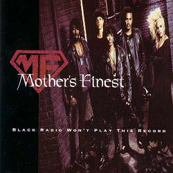 MOTHER'S FINEST - Black Radio Won't Play This Record cover 