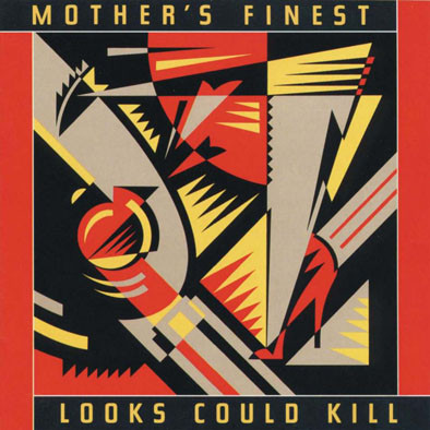 MOTHER'S FINEST - Looks Could Kill cover 