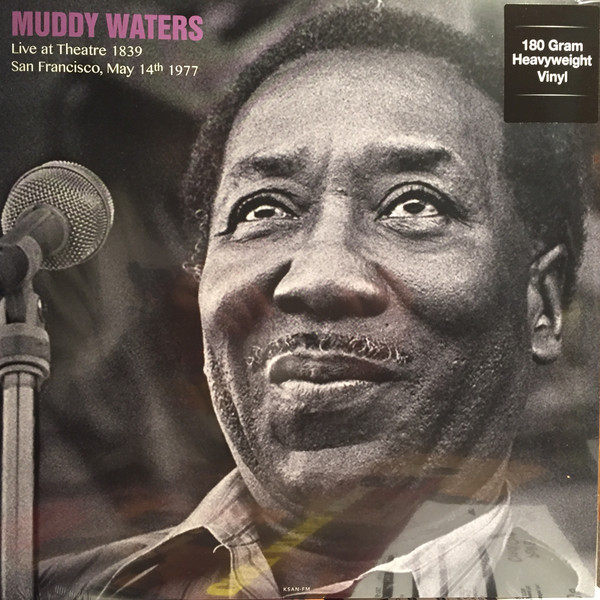 MUDDY WATERS - Live At Theatre 1839, San Francisco, May 14th 1977 cover 