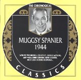 MUGGSY SPANIER - The Chronological Classics: Muggsy Spanier 1944 cover 