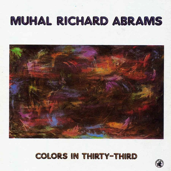 MUHAL RICHARD ABRAMS - Colors in Thirty-Third cover 