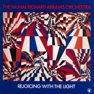 MUHAL RICHARD ABRAMS - Rejoicing With the Light cover 