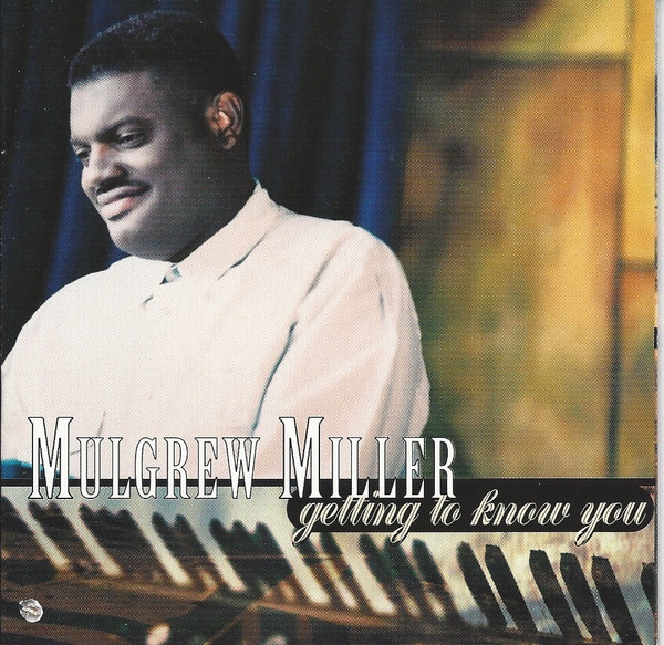 MULGREW MILLER - Getting To Know You cover 