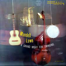 MUNDELL LOWE - A Grand Night For Swinging cover 