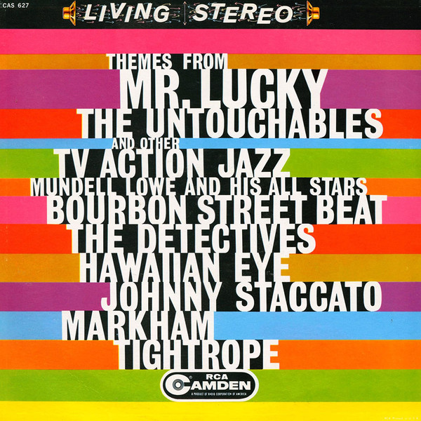 MUNDELL LOWE - Themes from Mr. Lucky, The Untouchables & Other TV Action Jazz cover 