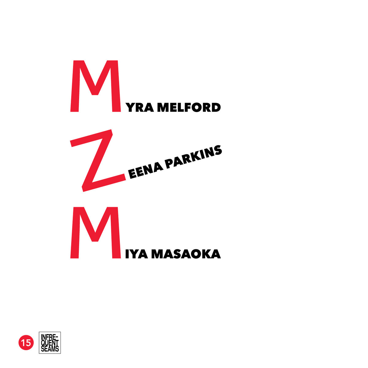 MYRA MELFORD - Myra Melford, Zeena Parkins, Miya Masaoka : MZM cover 