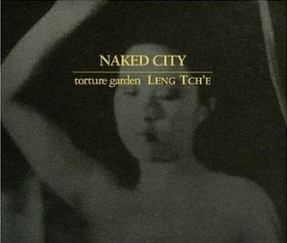 NAKED CITY - Black Box: Torture Garden / Leng Tch'e cover 