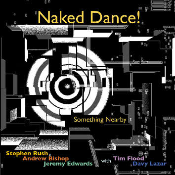 NAKED DANCE! - Something Nearby cover 
