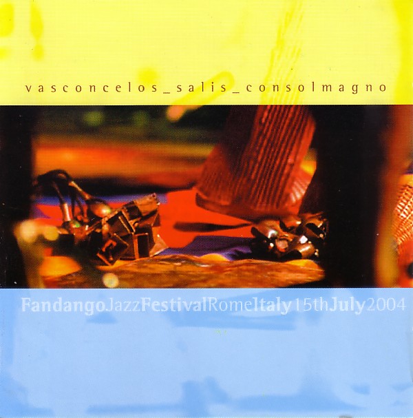 NANÁ VASCONCELOS - Fandango Jazz Festival Rome Italy 15th July 2004 cover 