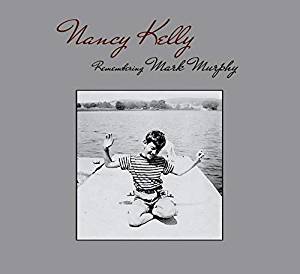 NANCY KELLY - Remembering Mark Murphy cover 