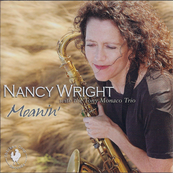 NANCY WRIGHT - Nancy Wright with the Tony Monaco Trio : Moanin' cover 