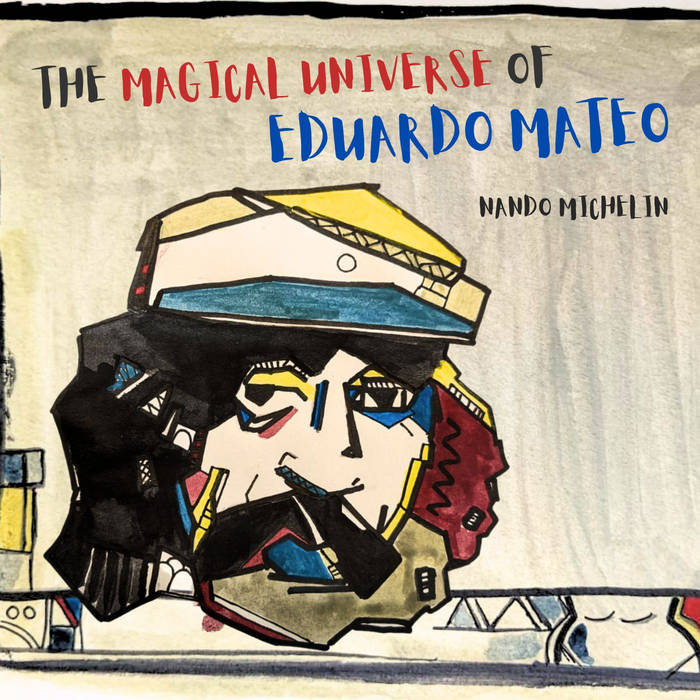 NANDO MICHELIN - The Magical Universe of Eduardo Mateo cover 